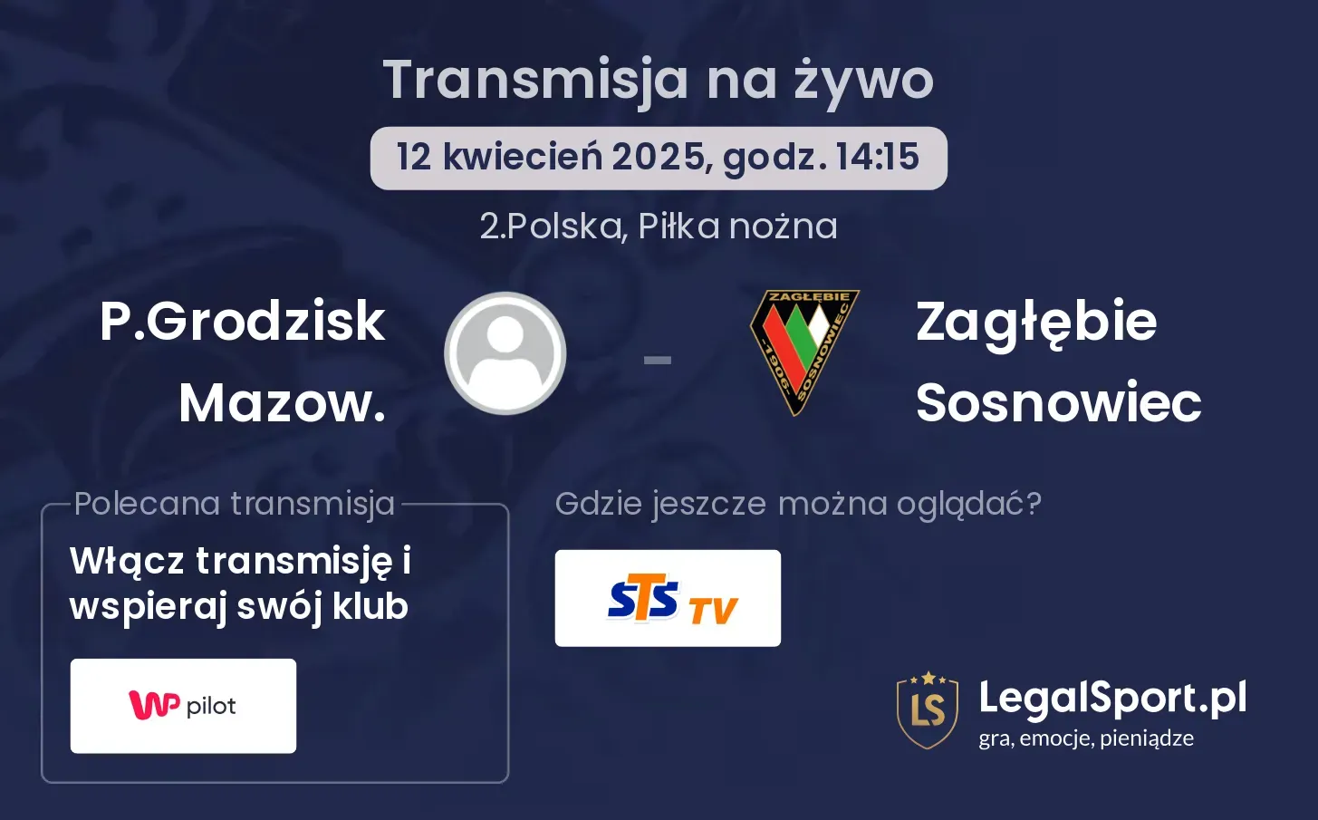 P.Grodzisk Mazow. - Zagłębie Sosnowiec gdzie oglądać?