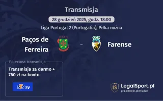 Paços de Ferreira - Farense gdzie oglądać (28.12.2025)