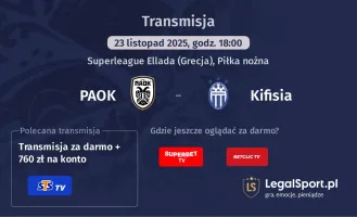 PAOK - Kifisia gdzie oglądać? (23.11)