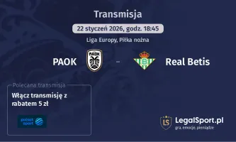PAOK - Real Betis gdzie oglądać (22.01.2026)