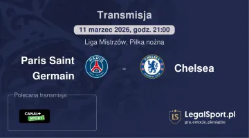 Paris Saint Germain - Chelsea gdzie oglądać (11.03.2026)
