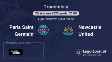 Paris Saint Germain - Newcastle United gdzie oglądać (28.01.2026)