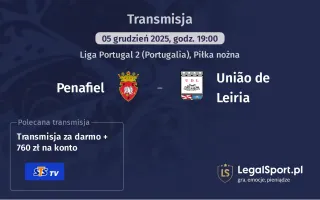 Penafiel - União de Leiria gdzie oglądać? (05.12)