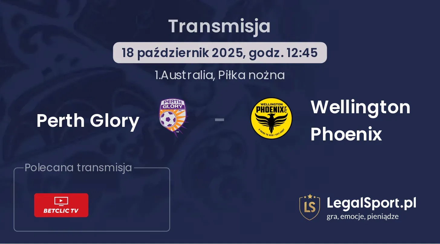 Perth Glory - Wellington Phoenix Transmisje