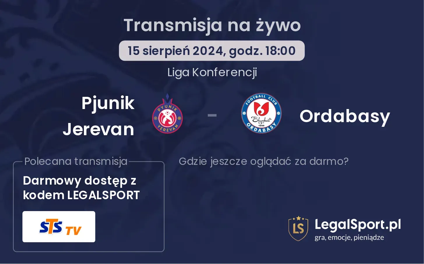 Pjunik Jerevan - Ordabasy gdzie oglądać za darmo? (15.08, godz. 18:00)