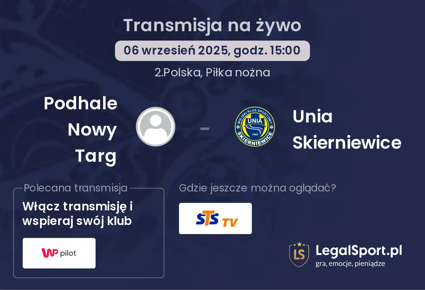 Podhale Nowy Targ - Unia Skierniewice gdzie oglądać?