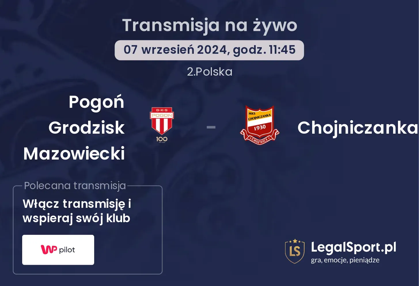 Pogoń Grodzisk Mazowiecki - Chojniczanka gdzie oglądać? 07.09, godz. 11:45