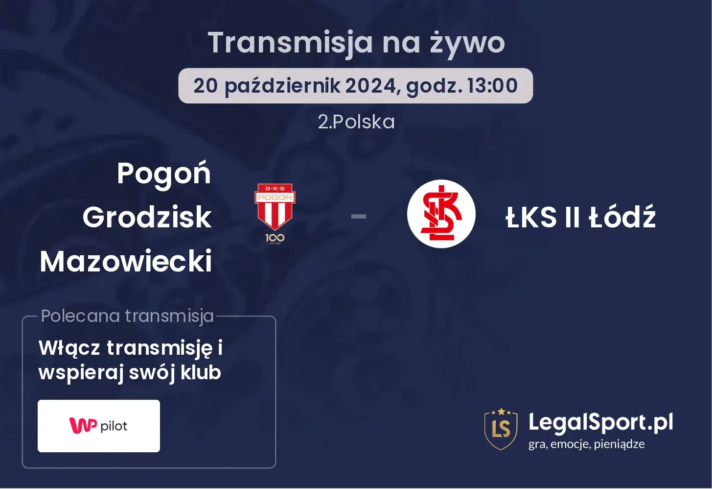 Pogoń Grodzisk Mazowiecki - ŁKS II Łódź gdzie oglądać? 20.10, godz. 13:00