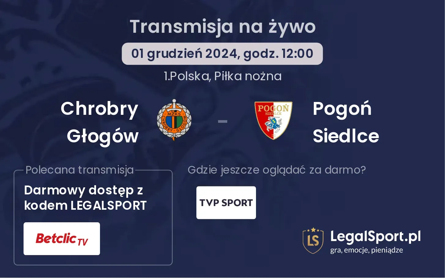 Chrobry Głogów - Pogoń Siedlce gdzie oglądać?