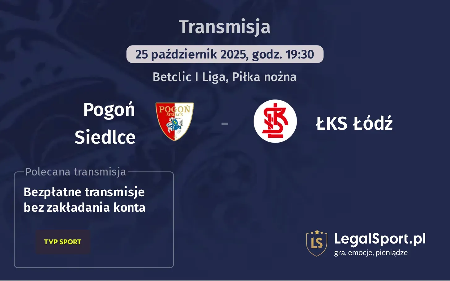 Pogoń Siedlce - ŁKS Łódź gdzie oglądać?