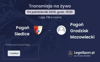 Pogoń Siedlce - Pogoń Grodzisk Mazowiecki gdzie oglądać?