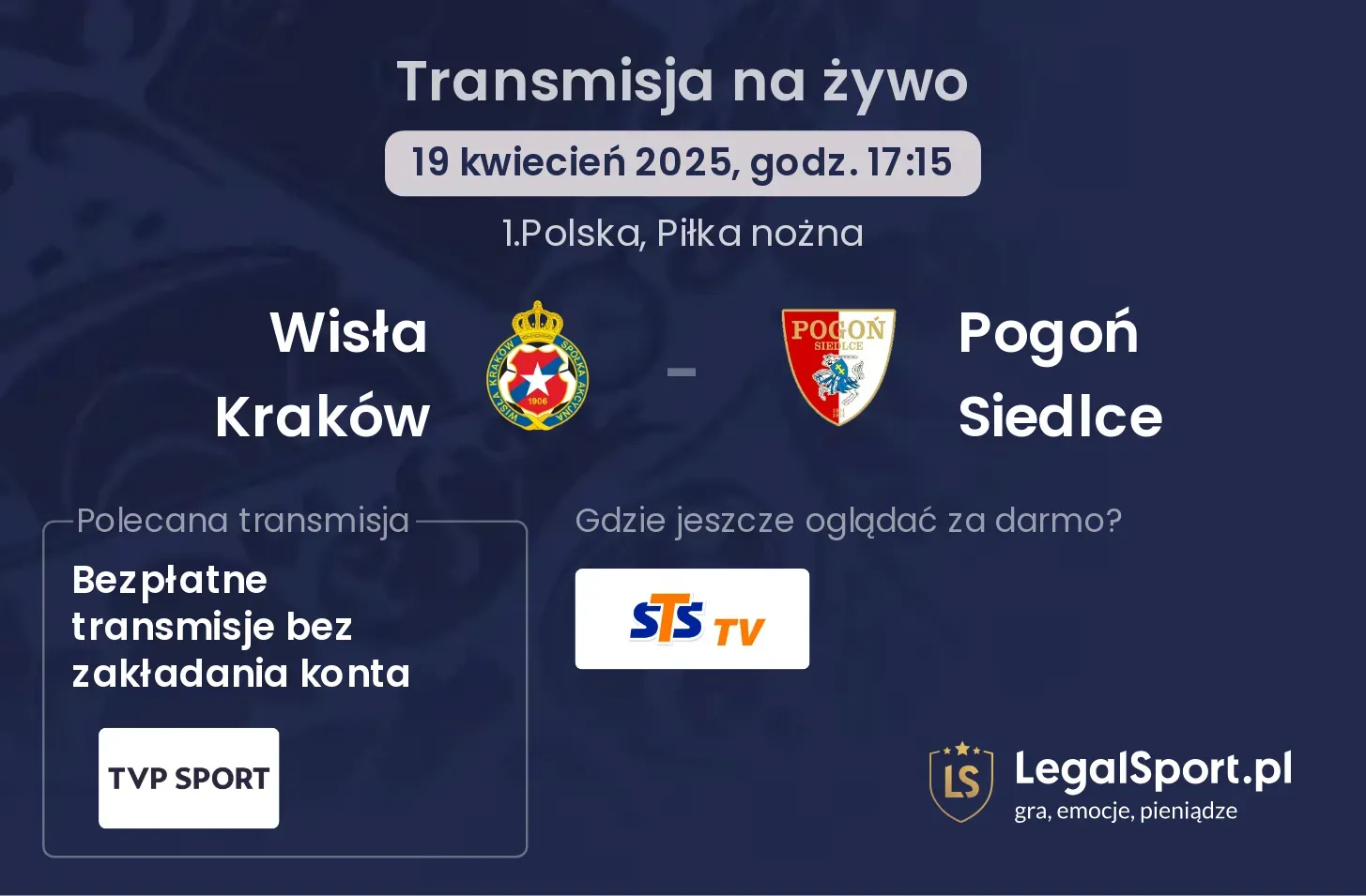 Wisła Kraków - Pogoń Siedlce gdzie oglądać?