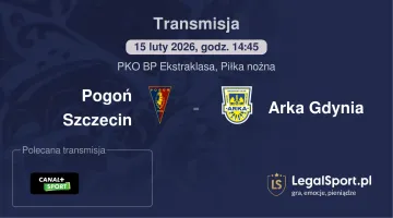 Pogoń Szczecin - Arka Gdynia gdzie oglądać (15.02.2026)