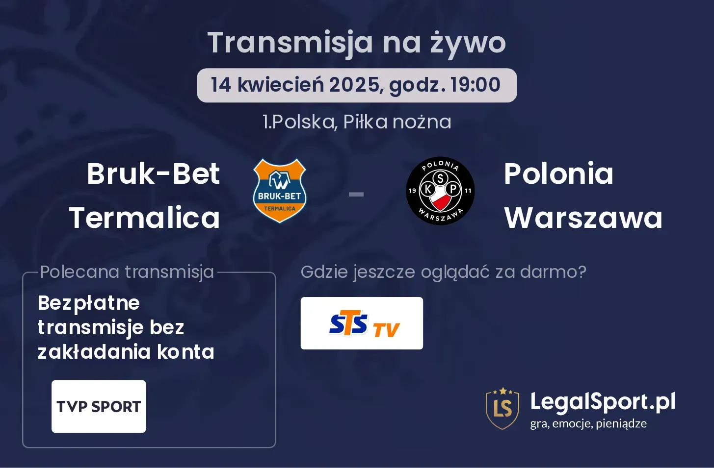 Bruk-Bet Termalica - Polonia Warszawa gdzie oglądać?