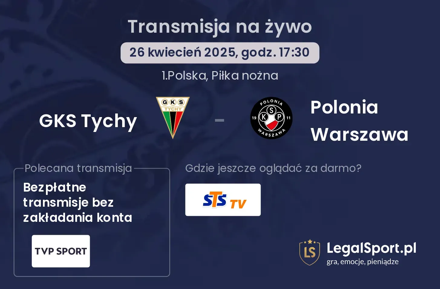 GKS Tychy - Polonia Warszawa gdzie oglądać?