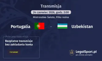 Portugalia - Uzbekistan gdzie oglądać? (24.06)