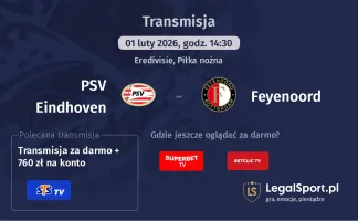 PSV Eindhoven - Feyenoord gdzie oglądać? (01.02)