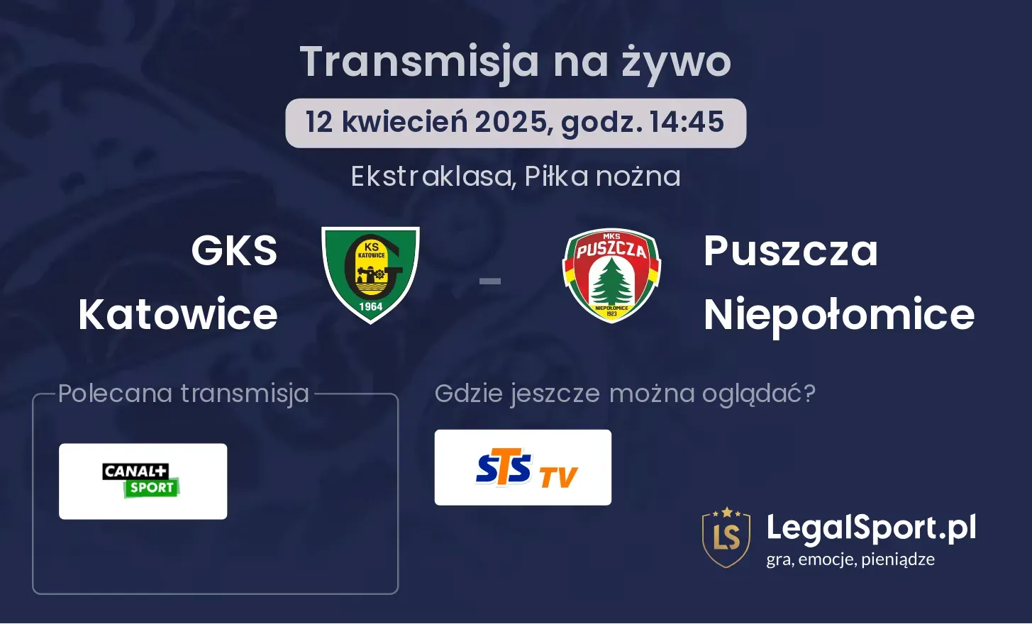 GKS Katowice - Puszcza Niepołomice gdzie oglądać?