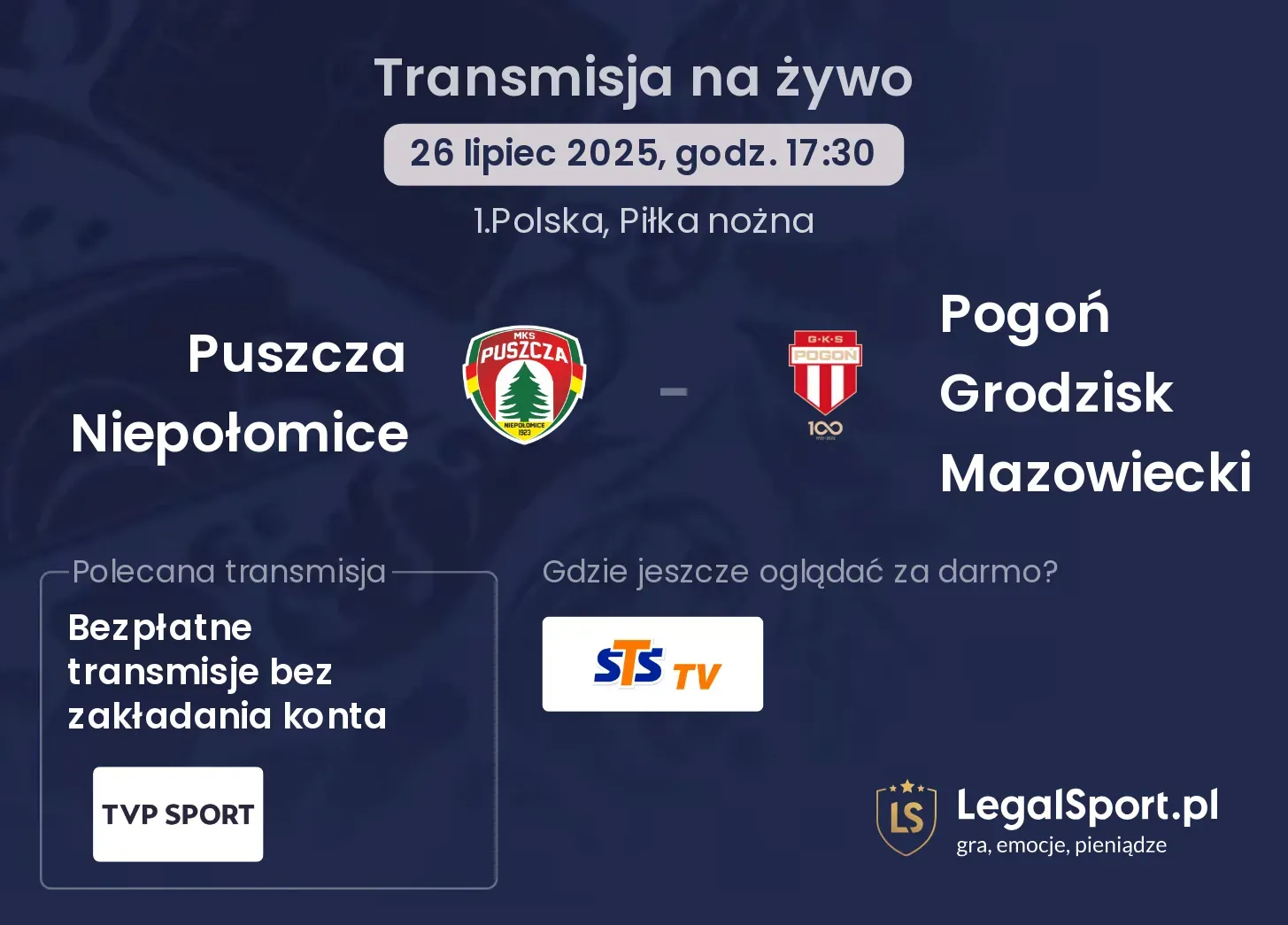 Puszcza Niepołomice - Pogoń Grodzisk Mazowiecki transmisja na żywo