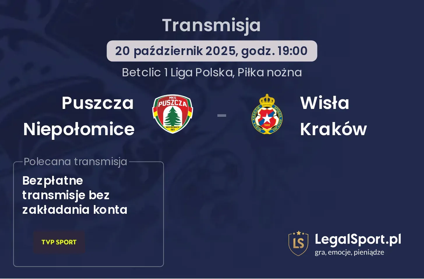 Puszcza Niepołomice - Wisła Kraków Transmisje