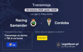 Racing Santander - Cordoba gdzie oglądać (08.03.2026, 18:30)