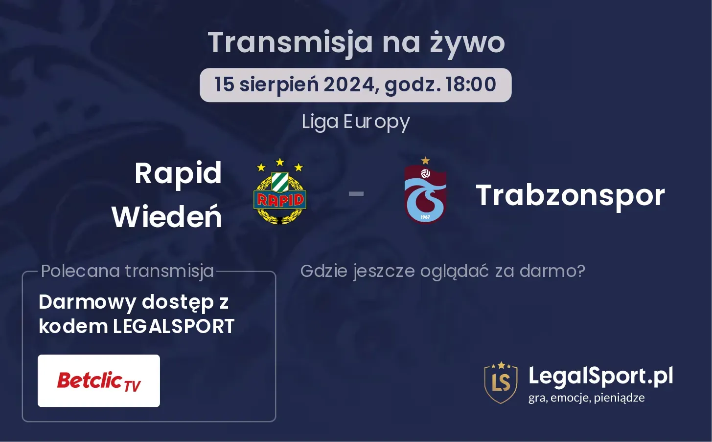 Rapid Wiedeń - Trabzonspor gdzie oglądać? (15.08, godz. 18:00)