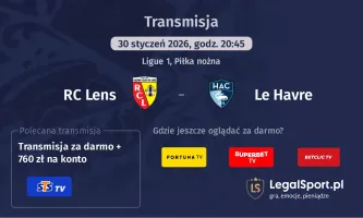 RC Lens - Le Havre gdzie oglądać? (30.01)