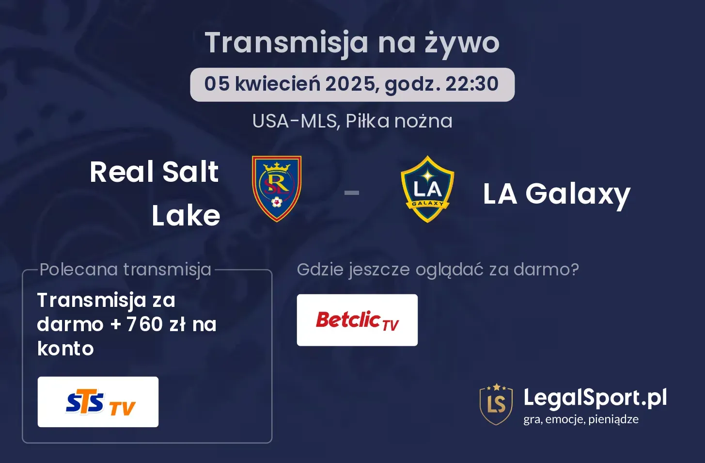 Real Salt Lake - LA Galaxy gdzie oglądać?