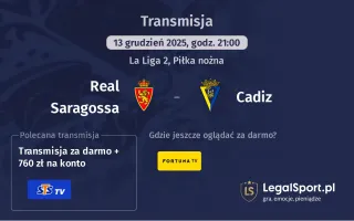 Real Saragossa - Cadiz gdzie oglądać? (13.12)