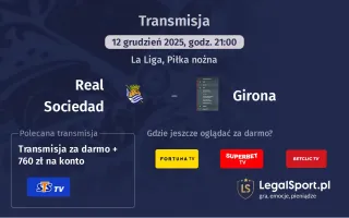 Real Sociedad - Girona gdzie oglądać? (12.12)