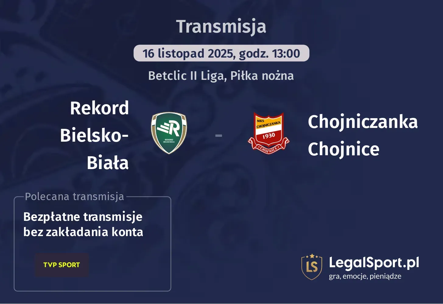 Rekord Bielsko-Biała - Chojniczanka Chojnice Transmisje
