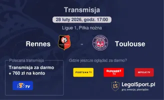 Rennes - Toulouse gdzie oglądać? (28.02)