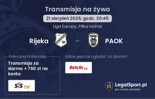 Rijeka - PAOK gdzie oglądać?