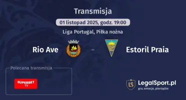 Rio Ave - Estoril Praia gdzie oglądać?
