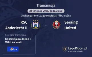 RSC Anderlecht II - Seraing United gdzie oglądać? (22.11)