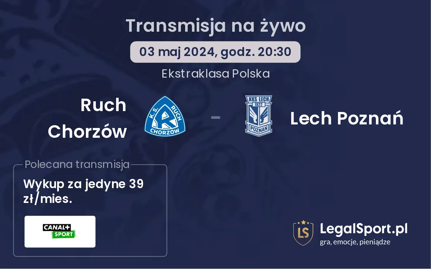 Ruch Chorzów - Lech Poznań transmisja na żywo