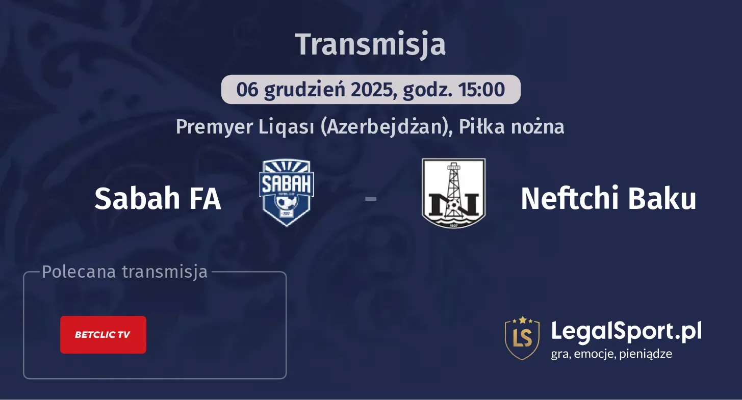 Sabah FA - Neftchi Baku Transmisje