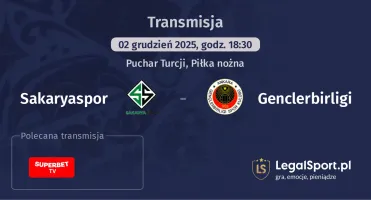 Sakaryaspor - Genclerbirligi gdzie oglądać? (02.12)