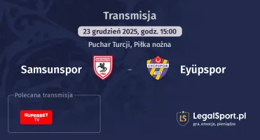 Samsunspor - Eyüpspor gdzie oglądać? (23.12)