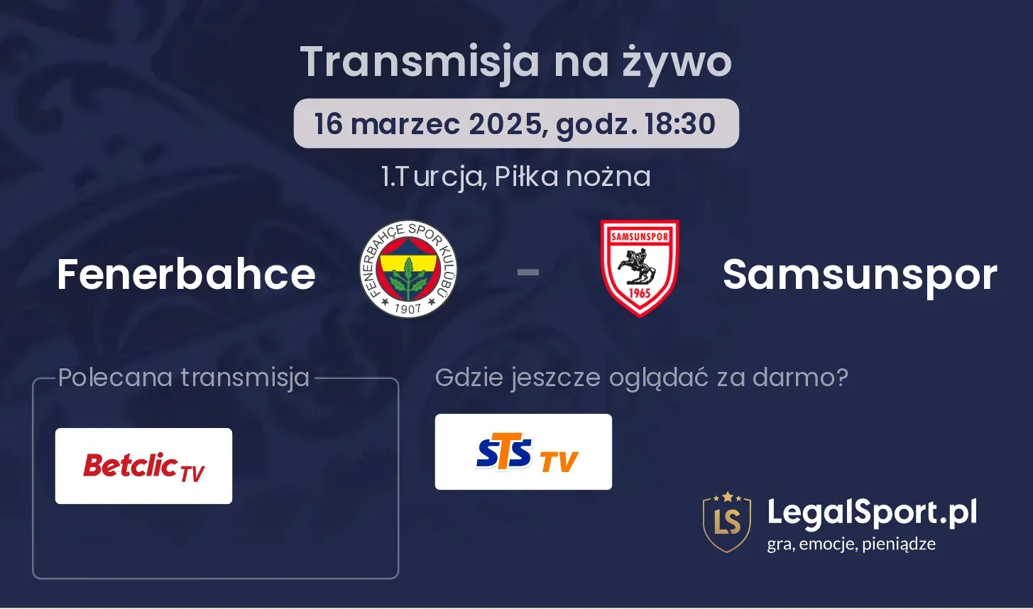 Fenerbahce - Samsunspor gdzie oglądać transmisję?