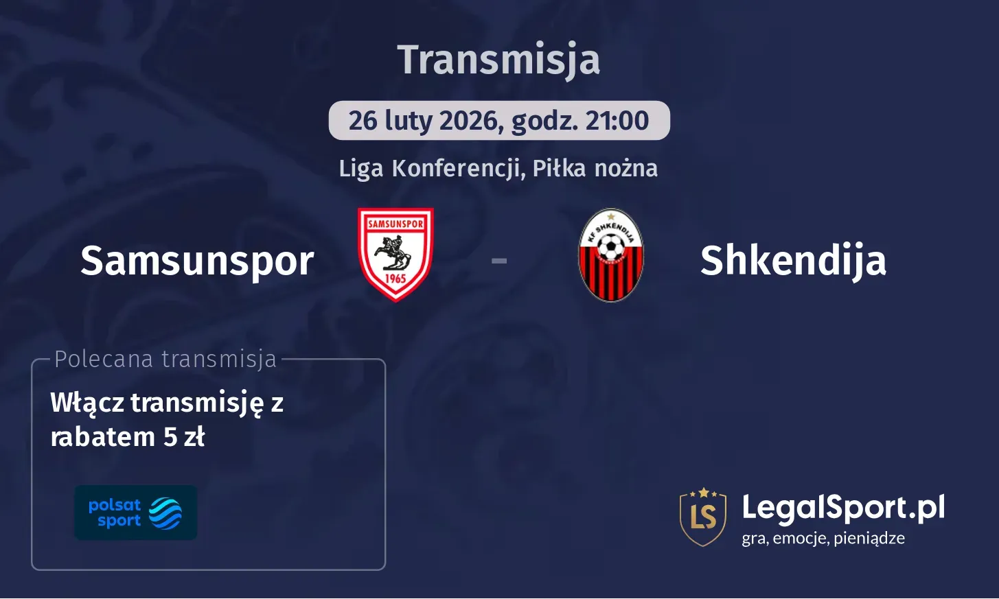Samsunspor - Shkendija Transmisje