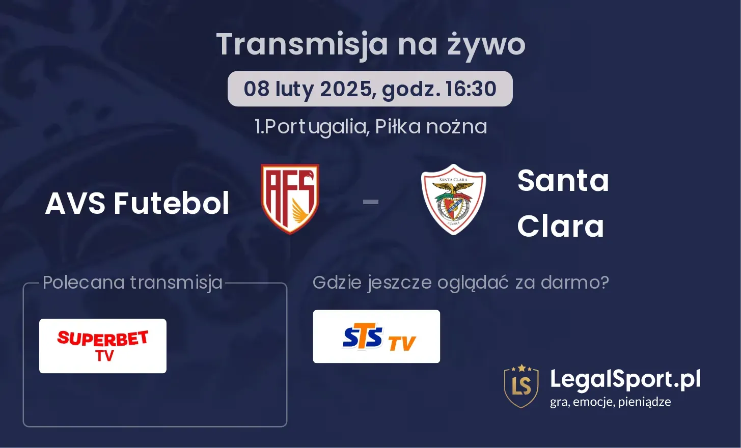 AVS Futebol - Santa Clara gdzie oglądać transmisję?