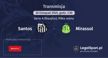 Santos - Mirassol gdzie oglądać? (20.11)
