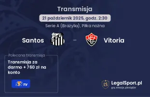 Santos - Vitoria gdzie oglądać?