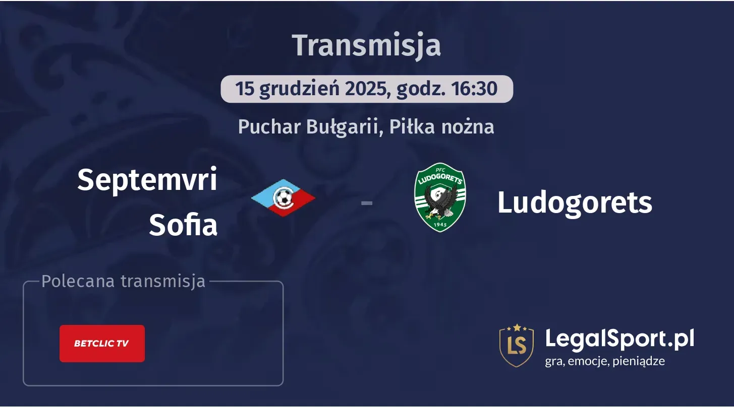 Septemvri Sofia - Ludogorets Transmisje
