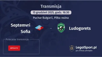 Septemvri Sofia - Ludogorets gdzie oglądać (15.12.2025)