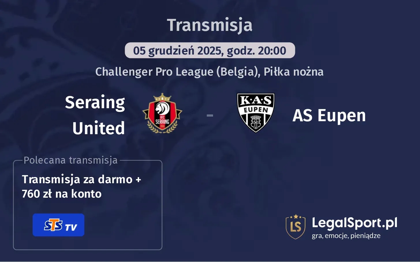 Seraing United - AS Eupen Transmisje