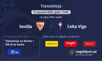 Sevilla - Celta Vigo gdzie oglądać? (12.01)