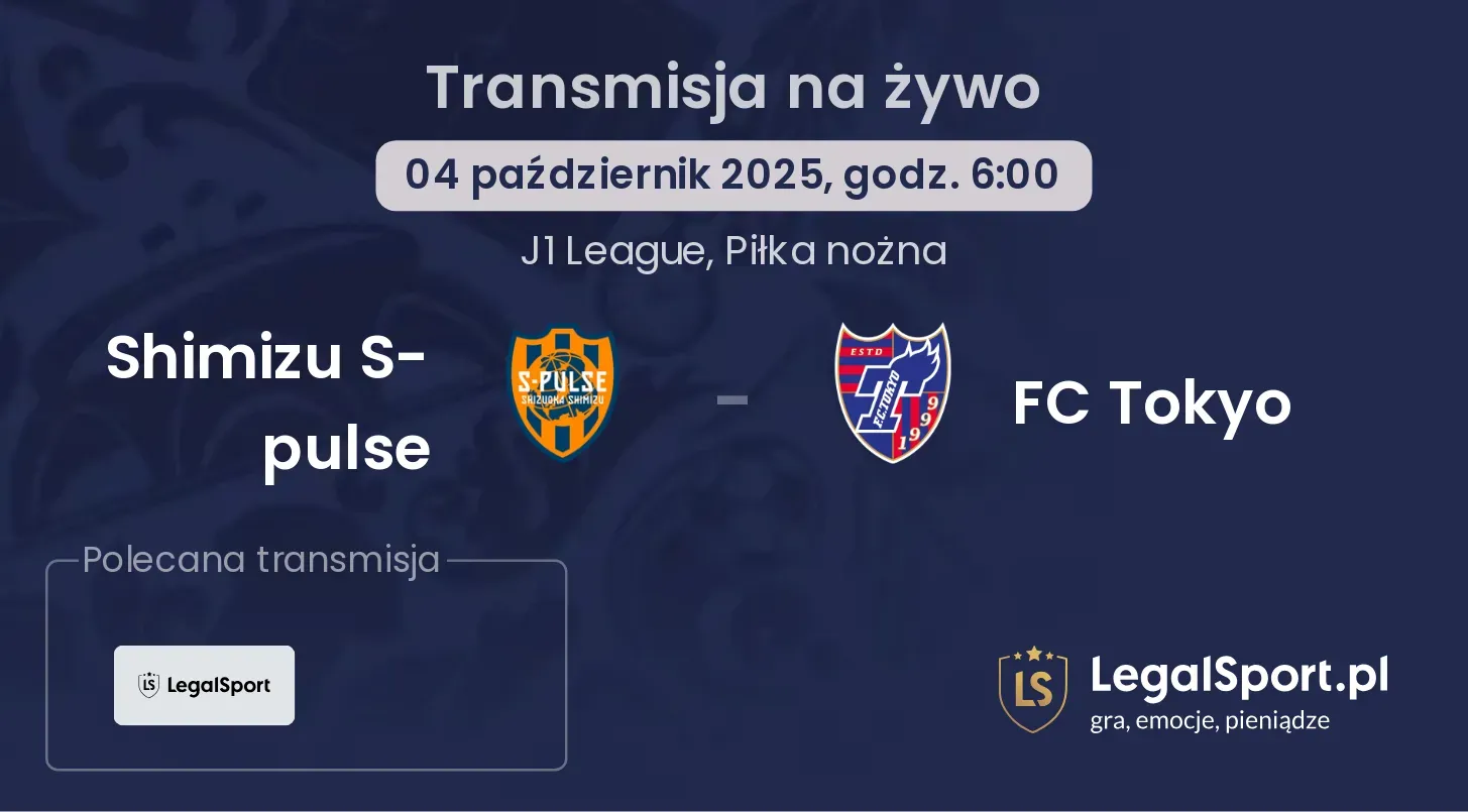 Shimizu S-pulse - FC Tokyo transmisja na żywo