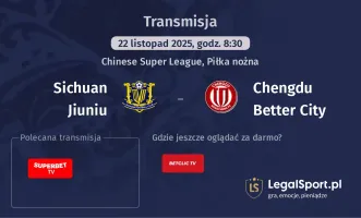 Sichuan Jiuniu - Chengdu Better City gdzie oglądać? (22.11)